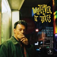 James Hunter Six - Whatever It Takes ryhmässä CD @ Bengans Skivbutik AB (3019879)