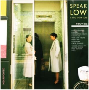 Speak Low If You Speak Love - Nearsighted ryhmässä VINYYLI @ Bengans Skivbutik AB (3019907)