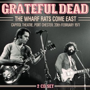 Grateful Dead - Wharf Rats Come East The (2 Cd) Liv ryhmässä CD @ Bengans Skivbutik AB (3023797)