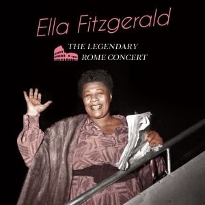 Fitzgerald Ella - Legendary Rome Concert ryhmässä CD @ Bengans Skivbutik AB (3024113)