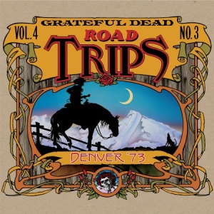 Grateful Dead - Road Trips Vol.4 No.3Denver 1973 ryhmässä CD @ Bengans Skivbutik AB (3025056)