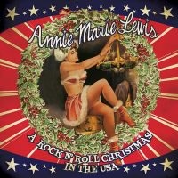 Marie Lewis Annie - A Rock N' Roll Christmas In The Usa ryhmässä CD @ Bengans Skivbutik AB (3025103)