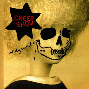 Creep Show - Mr Dynamite ryhmässä ME SUOSITTELEMME / Klassiska lablar / PIAS Recordings @ Bengans Skivbutik AB (3025159)