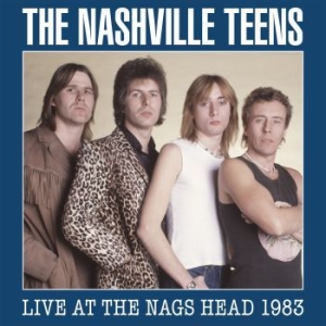 Nashville Teens - Live At The Nags Head 1983 (2 Cd + ryhmässä CD @ Bengans Skivbutik AB (3028552)