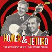 Homer And Jethro - Take Off Your Gloves And Play ryhmässä CD @ Bengans Skivbutik AB (3034390)