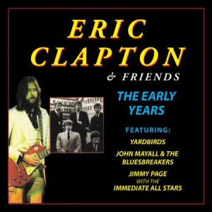 Clapton Eric - Eric Clapton And Friends The Early ryhmässä CD @ Bengans Skivbutik AB (3034450)