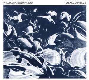 Souffreau William - Tobacco Fields ryhmässä CD @ Bengans Skivbutik AB (3034782)