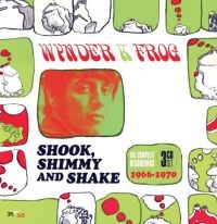 Frog Wynder K. - Shook, Shimmy And Shake: The Comple ryhmässä CD / Pop-Rock @ Bengans Skivbutik AB (3034838)