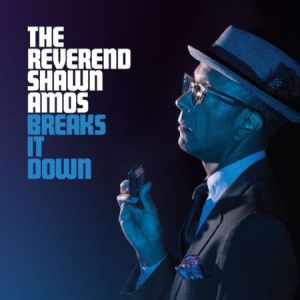 Amos Reverend Shawn - Breaks It Down ryhmässä ME SUOSITTELEMME / Joululahjavinkki: CD @ Bengans Skivbutik AB (3034885)