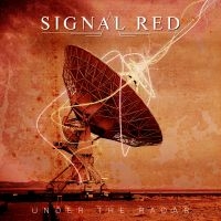 SIGNAL RED - UNDER THE RADAR ryhmässä CD @ Bengans Skivbutik AB (3035229)