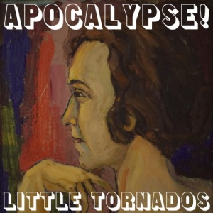 Little Tornados - Apocalypse! ryhmässä CD @ Bengans Skivbutik AB (3035249)