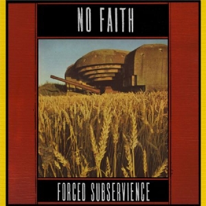 No Faith - Forced Subservience ryhmässä VINYYLI @ Bengans Skivbutik AB (3035266)