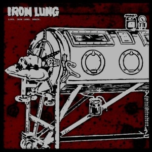 Iron Lung - Life. Iron Lung. Death. ryhmässä VINYYLI @ Bengans Skivbutik AB (3035271)