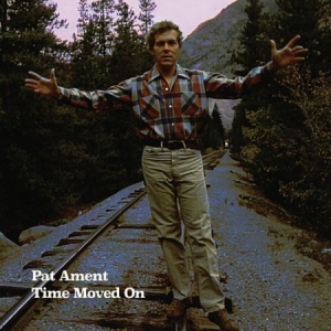 Ament Pat - Time Moved On ryhmässä CD @ Bengans Skivbutik AB (3041940)