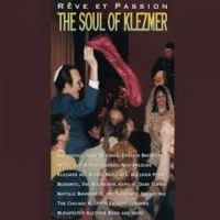 Blandade Artister - Soul Of Klezmer - Reve Et Passion ryhmässä CD @ Bengans Skivbutik AB (3041951)