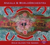 Ankala & World Orchestra - Didje Blows The Games ryhmässä CD @ Bengans Skivbutik AB (3041963)