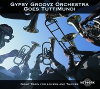 Gypsy Groovz Orchestra - Goes Tuttimundi ryhmässä CD @ Bengans Skivbutik AB (3042038)