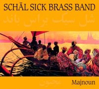 Schäl Sick Brass Band - Schäl Sick Brass Band -Majnoun ryhmässä CD @ Bengans Skivbutik AB (3042047)