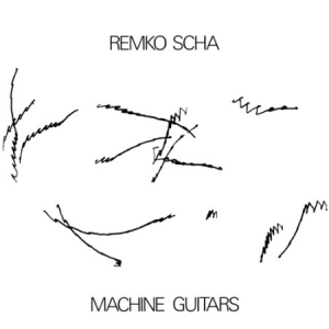 Scha Remko - Machine Guitars ryhmässä VINYYLI @ Bengans Skivbutik AB (3042054)