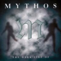 Mythos - Dark Side Of... ryhmässä CD @ Bengans Skivbutik AB (3042068)