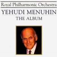 Royal Philharmonic Orchestra - Yehudi Menuhin - The Album ryhmässä CD @ Bengans Skivbutik AB (3042134)