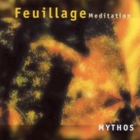 Mythos - Feuillage  Meditation ryhmässä CD @ Bengans Skivbutik AB (3042153)