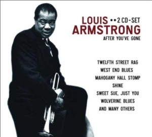 Armstrong Louis - After You've Gone ryhmässä Minishops / Louis Armstrong @ Bengans Skivbutik AB (3042282)