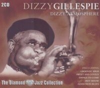 Gillespie Dizzy - Gillespie - Dizzy Atmosphere ryhmässä CD @ Bengans Skivbutik AB (3042303)