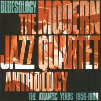 Modern Jazz Quartet - Bluesology ryhmässä CD @ Bengans Skivbutik AB (3042316)