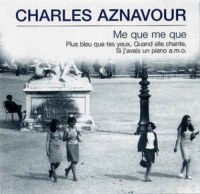 Aznavour Charles - Me Que Me Que ryhmässä CD @ Bengans Skivbutik AB (3042368)