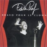 Piaf Edith - Bravo Pour Le Clown ryhmässä CD @ Bengans Skivbutik AB (3042382)