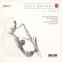 Young Lester - Jazz Ballads 3 - Lester Young ryhmässä CD @ Bengans Skivbutik AB (3042449)