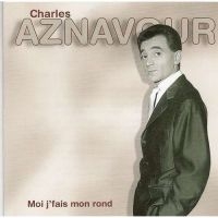 Aznavour Charles - Moi Je Fais Mon Rond ryhmässä CD @ Bengans Skivbutik AB (3042492)