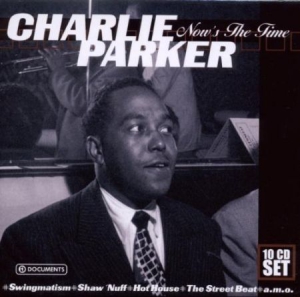 Parker Charlie - Now's The Time ryhmässä CD @ Bengans Skivbutik AB (3042573)