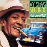 Compay Segundo - Hey Caramba ryhmässä CD @ Bengans Skivbutik AB (3042670)