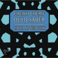 Cheikh Cherif Ould Saber - Libiya Li Nebghik ryhmässä CD @ Bengans Skivbutik AB (3042699)