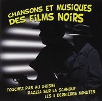 Blandade Artister - Chansons Et Musique Des Films Noirs ryhmässä CD @ Bengans Skivbutik AB (3042768)