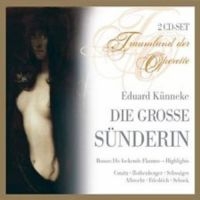 Cunitz/Rothenberger/Schock/Marszale - Künneke: Die Grosse Sünderin ryhmässä CD @ Bengans Skivbutik AB (3042831)