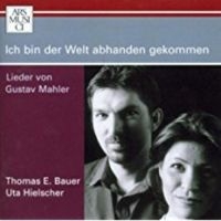 Bauerthomas E./Hielscheruta - Mahler:Ich Bin Der Welt Abhand ryhmässä CD @ Bengans Skivbutik AB (3042963)