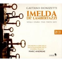 Andreae - Donizetti:Imelda D.Lambertazzi ryhmässä CD @ Bengans Skivbutik AB (3042995)