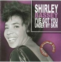 Bassey Shirley - I've Got You Under My Skin ryhmässä CD @ Bengans Skivbutik AB (3043178)