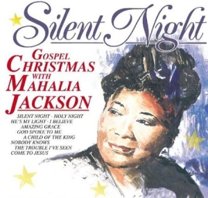 Mahalia Jackson - Silent Night, Holy Night ryhmässä CD @ Bengans Skivbutik AB (3043243)