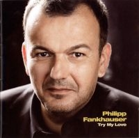 Fankhauser Philipp - Try My Love ryhmässä CD @ Bengans Skivbutik AB (3043277)