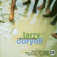 Coryell Larry - Live Fom Bahia ryhmässä CD @ Bengans Skivbutik AB (3043504)