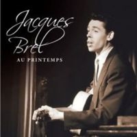 Brel Jacques - Au Printemps ryhmässä CD @ Bengans Skivbutik AB (3043520)