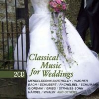 Blandade Artister - Classical Music For Weddings ryhmässä CD @ Bengans Skivbutik AB (3043527)