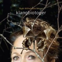 Meyer Ruth Wilhelmine - Klangbiotoper ryhmässä CD @ Bengans Skivbutik AB (3045761)