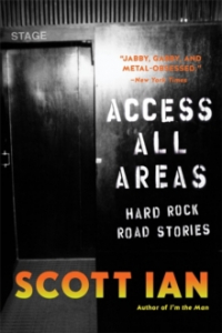 Scott Ian - Access All Areas. Stories From A Hard Rock Life ryhmässä ME SUOSITTELEMME / Musiikkikirjat @ Bengans Skivbutik AB (3045955)