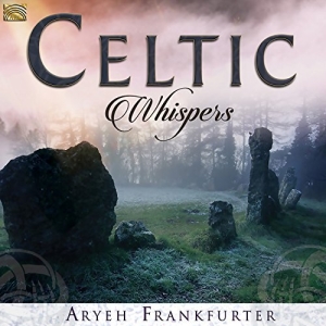 Aryeh Frankfurter - Celtic Whispers ryhmässä CD @ Bengans Skivbutik AB (3049492)