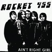 Rocket 455 - Ain't Right Girl ryhmässä VINYYLI @ Bengans Skivbutik AB (3049799)